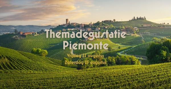 Themadegustatie Piemonte 22 & 23 augustus.